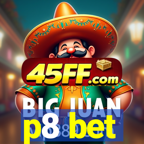 p8 bet
